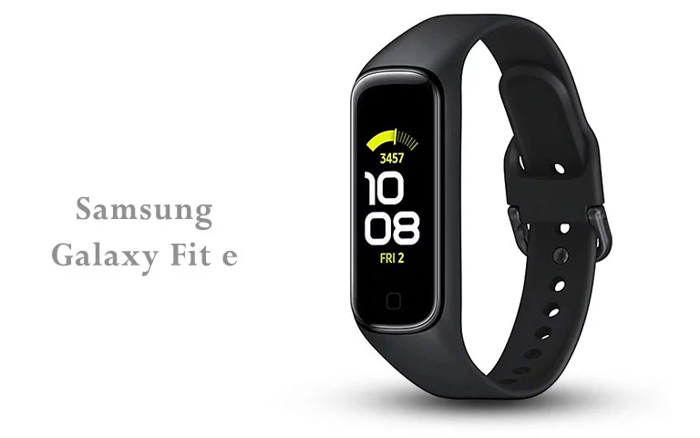 أفضل وأرخص أجهزة تتبع اللياقة البدنية 2021 - Samsung Galaxy fit e
