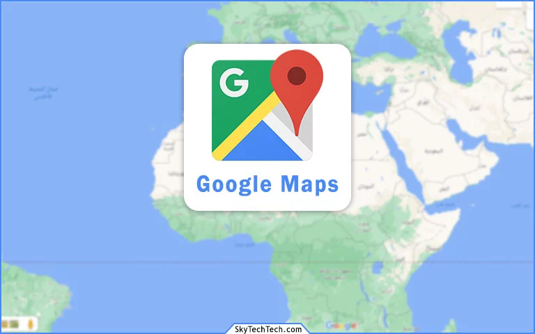 أفضل تطبيقات السفر والسياحة Google Maps